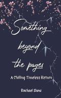 Something Beyond the Pages: A Chilling Timeless Return