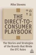 Direct to Consumer Playbook The Stories & Strategies of the Brands that Wrote the DTC Rules