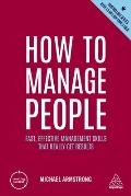 How to Manage People: Fast, Effective Management Skills That Really Get Results