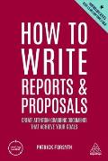 How to Write Reports and Proposals: Create Attention-Grabbing Documents That Achieve Your Goals