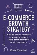 E Commerce Growth Strategy A Brand driven Approach to Attract Shoppers Build Community & Retain Customers