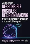 Responsible Business Decision Making: Strategic Impact Through Data and Dialogue