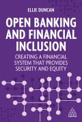 Open Banking and Financial Inclusion: Creating a Financial System That Provides Security and Equity