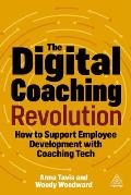 The Digital Coaching Revolution: How to Support Employee Development with Coaching Tech