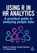 Using R in HR Analytics: A Practical Guide to Analysing People Data