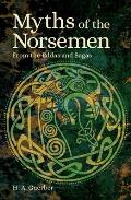 Myths of the Norsemen: From the Eddas and Sagas