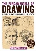 Fundamentals of Drawing A Complete Professional Course for Artists