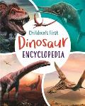 Childrens First Dinosaur Encyclopedia