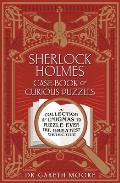 Sherlock Holmes Case book of Curious Puzzles A Collection of Enigmas to Puzzle even the Greatest Detective