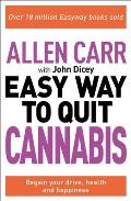Allen Carr The Easy Way to Quit Cannabis Regain Your Drive Health & Happiness