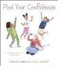 Find Your Confidence: Activities to Help You Believe in Yourself