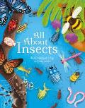 All about Insects: An Illustrated Guide to Bugs and Creepy Crawlies