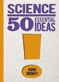 Science 50 Essential Ideas