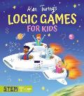 Alan Turings Logic Games for Kids