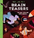 Train Your Brain! Brain Teasers: Over 100 Ingenious Puzzles for Smart Kids