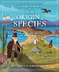 Charles Darwin's on the Origin of Species: Big Ideas for Curious Minds