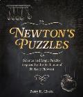 Newton's Puzzles: Science and Logic Puzzles Inspired by the Brilliance of Sir Isaac Newton