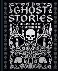 Ghost Stories: Chilling Tales of the Supernatural