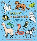 Draw and Discover: Animals: Step by Step Instructions and Fun Facts!
