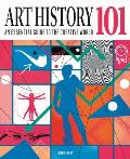 Art History 101: The Essential Guide to Understanding the Creative World