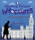 Sherlock Holmes Whodunits: Can You Crack the Case?: 50 Puzzle Mysteries to Solve