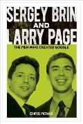 Sergey Brin and Larry Page: The Men Who Created Google