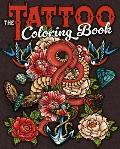The Tattoo Coloring Book: Over 45 Images to Colour