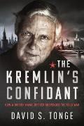 The Kremlin's Confidant: How a British Naval Officer Suspended the Cold War
