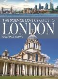The Science Lover's Guide to London