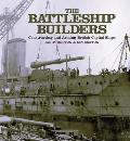 The Battleship Builders