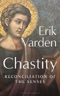 Chastity: Reconciliation of the Senses