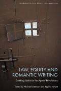 Law, Equity and Romantic Writing: Seeking Justice in the Age of Revolutions