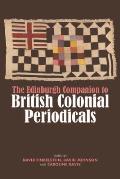 The Edinburgh Companion to British Colonial Periodicals