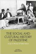 The Social and Cultural History of Palestine: Essays in Honour of Salim Tamari
