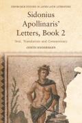 Sidonius Apollinaris' Letters, Book 2: Text, Translation and Commentary