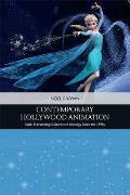 Contemporary Hollywood Animation: Style, Storytelling, Culture and Ideology Since the 1990s