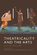 Theatricality and the Arts: Film, Theatre, Art