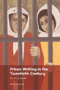 Prison Writing in the Twentieth Century: A Literary Guide