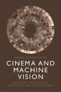 Cinema and Machine Vision: Artificial Intelligence, Aesthetics and Spectatorship