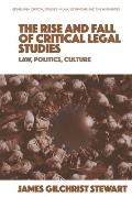 The Rise and Fall of Critical Legal Studies: Law, Politics, Culture