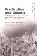 Predication and Genesis: Metaphysics as Fundamental Heuristic After Schelling's 'The Ages of the World'