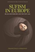 Sufism in Europe: Islam, Esotericism and the New Age