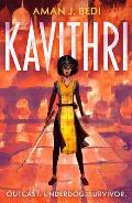 Kavithri: Outcast. Underdog. Survivor.