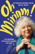 Oh, Miriam: Stories from an Extraordinary Life