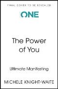 The Power of You: Ultimate Manifesting