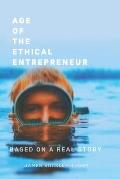 Age of the Ethical Entrepreneur: The future of business and its founders