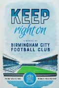 Keep Right On: A Memoir of Birmingham City Football Club