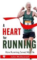 A Heart for Running: How Running Saved My Life