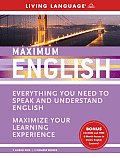 Maximum English Everything You Need to Speak & Understand English With CDROMWith 3 Coursebooks