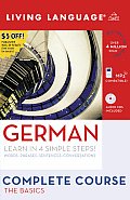 German Complete Course the Basics With Coursebook